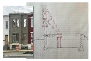 A photo of the façade of the vacant rowhome at 23 North Smallwood Street and a hand-drawn sketch of a foundation system and façade stabilization for the site.