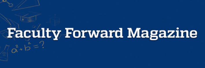 Faculty Forward Magazine