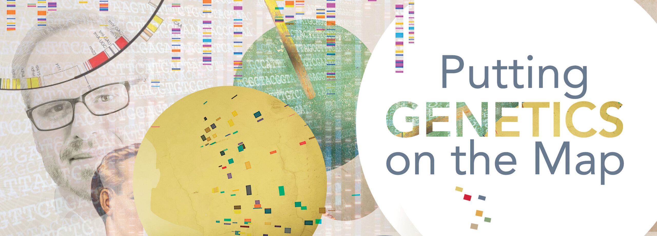 Banner image of genes and the human DNA helix with the title "Putting Genetics on the Map"