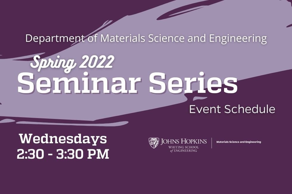 Spring 2022 Seminar Series Schedule Department of Materials Science