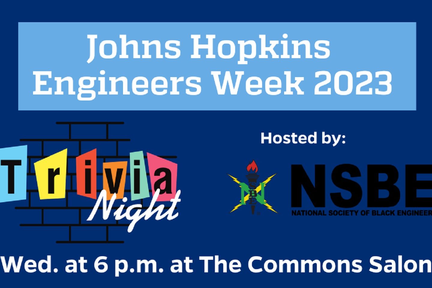 JHU Engineers Week 2023 National Society of Black Engineers (NSBE) Trivia Night Department of