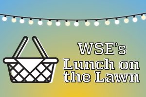 Image of a picnic basket and the words "WSE's Lunch on the Lawn"