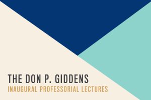 Image of three triangles with different colors and the words: "The Don P. Giddens Inaugural Professorial Lectures"