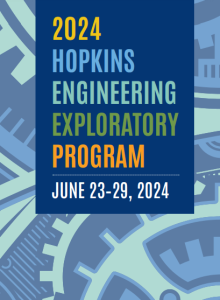Graphic that reads "2024 Hopkins Engineering Exploratory Program" June 23-29, 2024